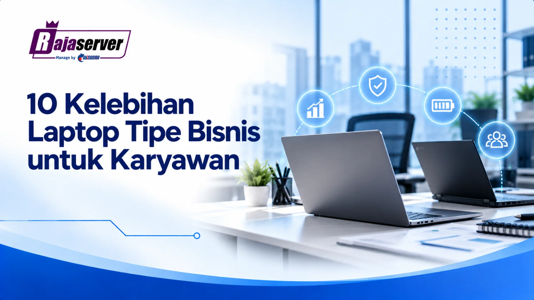 kelebihan laptop tipe bisnis