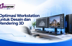 optimasi workstation untuk desain