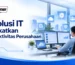 solusi it tingkatkan produktivitas